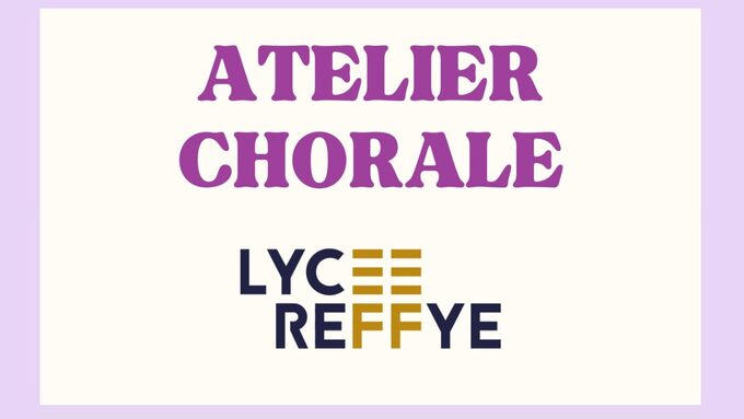 ATELIER CHORALE du LYCÉE REFFYE